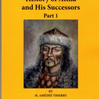 THE HISTORY OF ATTILA AND HIS SUCCESSORS