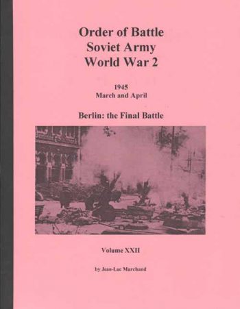 Order of Battle Soviet Army World War 2, Vol. 22 -Berlin: the Final ...