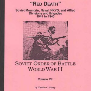 Soviet Order of Battle World War II, Volume 7, Soviet Mountain, Naval ...