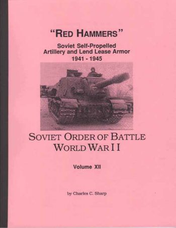 Soviet Order of Battle World War II, Volume 12, Soviet Self-Propelled ...